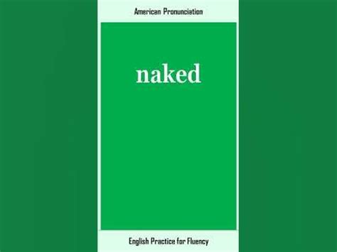 How to pronounce NAKED in English